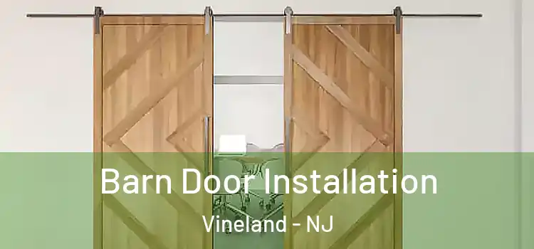 Barn Door Installation Vineland - NJ