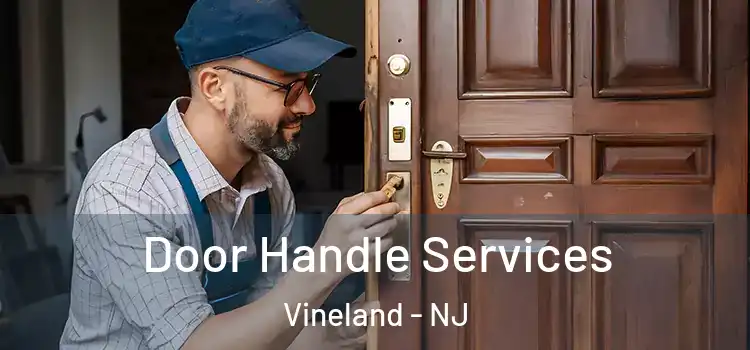 Door Handle Services Vineland - NJ