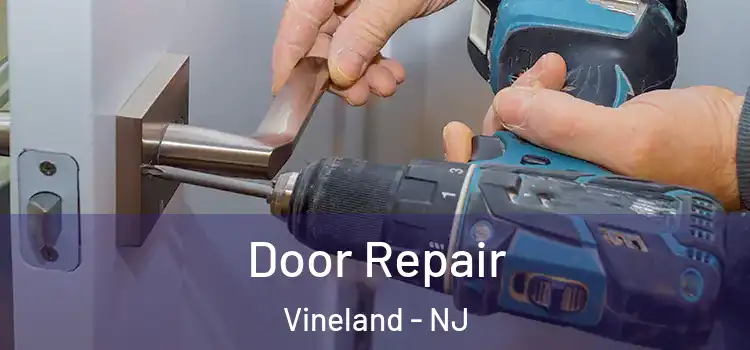  Door Repair Vineland - NJ
