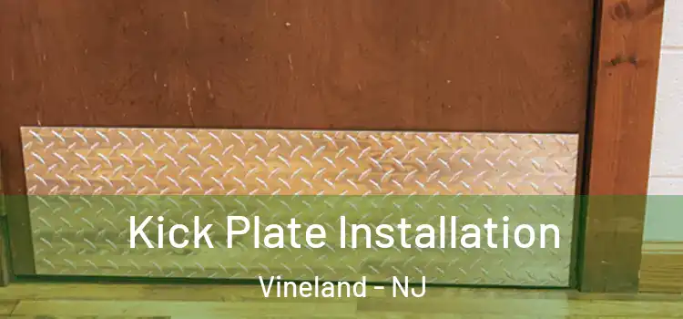 Kick Plate Installation Vineland - NJ