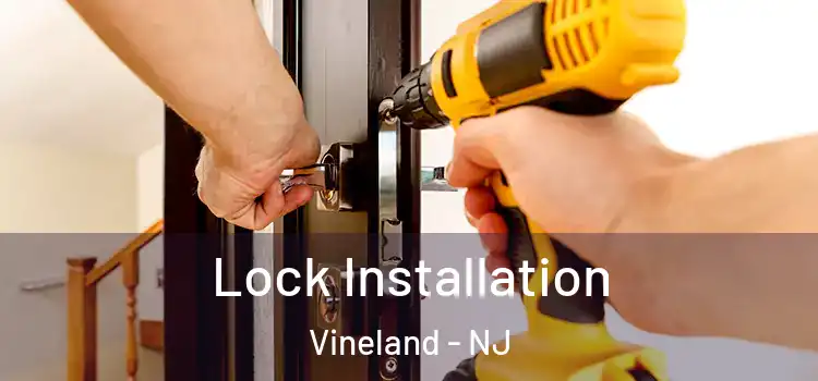 Lock Installation Vineland - NJ