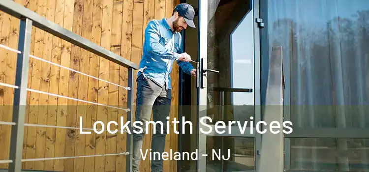 Locksmith Services Vineland - NJ