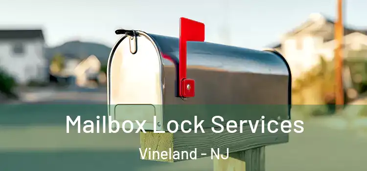 Mailbox Lock Services Vineland - NJ