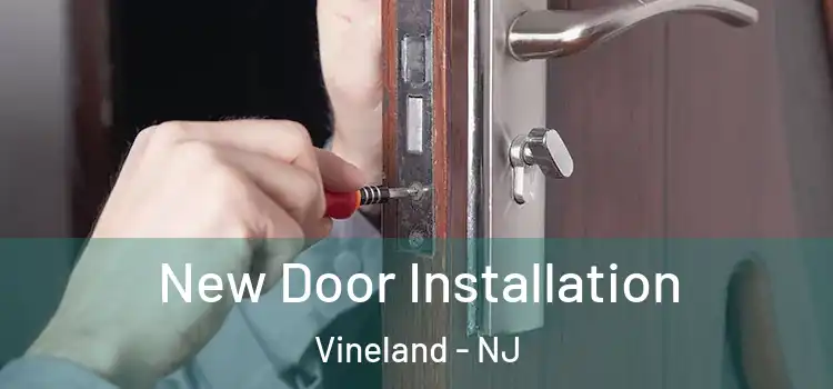 New Door Installation Vineland - NJ