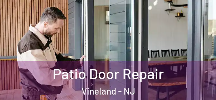  Patio Door Repair Vineland - NJ