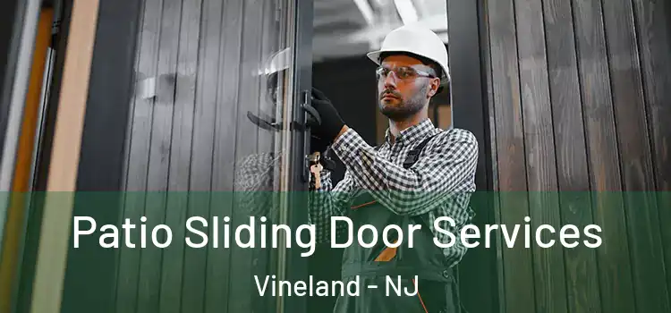 Patio Sliding Door Services Vineland - NJ