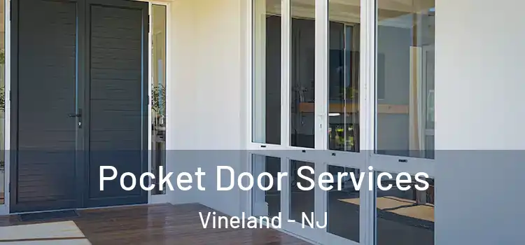 Pocket Door Services Vineland - NJ