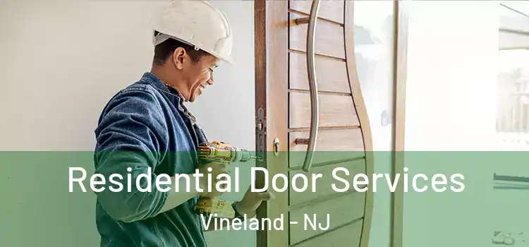  Residential Door Services Vineland - NJ