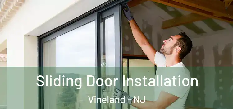  Sliding Door Installation Vineland - NJ