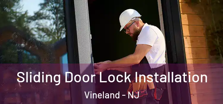 Sliding Door Lock Installation Vineland - NJ