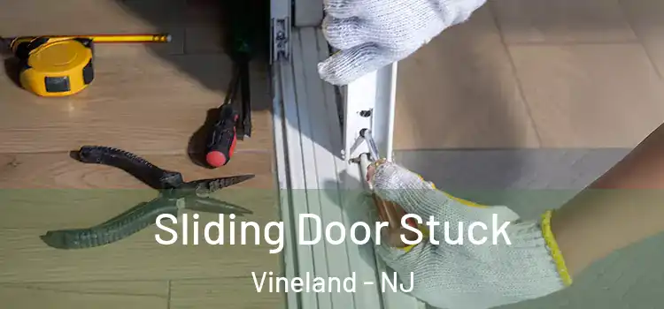 Sliding Door Stuck Vineland - NJ